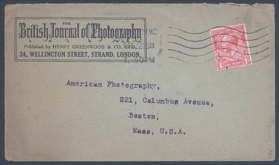 Item no. P183 (cover)
Type: cover
Country: Great Britain
Date of use: 22 October 1915
Business stationery (cover) used by Henry Greenwood & Co. Ltd. in London (Great Britain), publisher of photographic magazine BRITISH JOURNAL OF PHOTOGRAPHY.
The letter was addressed to publishers of the magazine AMERICAN PHOTOGRAPHY in Boston (Mass., USA).
Item_no._p183__cover_.jpg