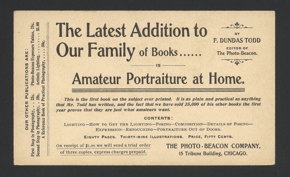 Item no. P773a (postcard)
Type: cover
Country: USA
Date of use: 16 June 1898
Business stationery (postcard, back of) used by the PHOTO-BEACON Company in Chicago (Illinois, USA), publisher of books on photography and a monthly photographic journal Photo-Beacon . The postcard advertises new book published by the company – “Amateur Portraiture at Home” by F. Dundas Todd, editor of “The Photo-Beacon”.
Item no. P773b (postcard).jpg