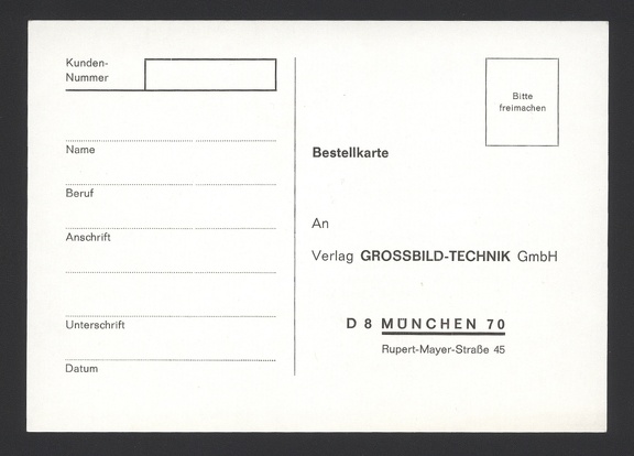 Item no. P1139a (postcard)
Type: cover
Country: Germany
Date of use: 1980s
Business reply mail (unused postcard, front of), used by the publishing house VERLAG GROSSBILD-TECHNIK GmbH in Munich (München, Germany). It serves as an order form to subscribe to the quarterly magazine on large format photography “International Photo-Technik”, and/or to order books from the publisher.
Item no. P1139a (postcard).jpg