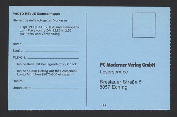 Item no. P1138a (postcard)
Type: cover
Country: Germany
Date of use: 1980s
Business reply mail (unused postcard, front of), used by the publishing house PC MODERNER VERLAG GmbH in Eching (Germany). It serves as an order form to subscribe to monthly magazine PHOTO REVUE.
Item no. P1138a (postcard).jpg