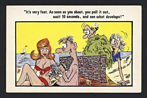 Item no. FP92 (funny postcard)
Type: postcard
The caption reads: “It’s very fast. As soon as you shoot, pull it out, wait 10 seconds, and see what develops !”.
Item no. FP92 (funny postcard).jpg