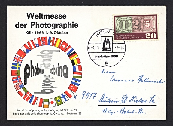 Item no. P1568 (postcard)
Type: cover
Country: Germany
Date of use: 4 October 1966
Special commemorative postcard (with relevant cancel) advertising WORLD FAIR OF PHOTOGRAPHY in Cologne (Köln, Germany) to be held 1 to 9 October 1966. The Fair is organized bi-annually to present technological progress and novelties from photographic and imaging industries.
Item no. P1568 (postcard).jpg