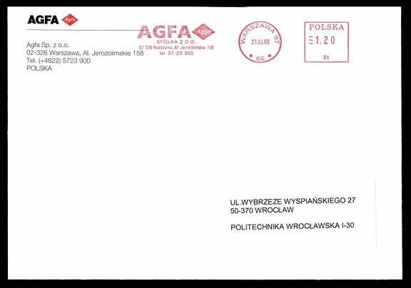 Item no. P2601 (cover)
Type: cover
Country: Poland
Date of use: 21 March 2003
Business stationery cover (with relevant advertising frankmark) used by the company AGFA Sp. z o.o. in Warsaw (Warszawa, Poland), Polish branch of the company Agfa in Leverkusen (Germany). It was addressed to Technical University of Wrocław [Politechnika Wrocławska).
Item no. P2601 (cover).jpg