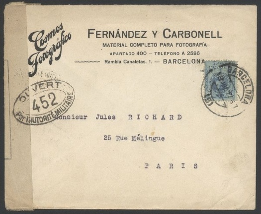 Item no. P221 (cover)
Type: cover
Country: Spain
Date of use: 19 July 1917
Business stationery (cover) used by the company COSMOS FOTOGRÁFICO Fernández y Carbonell, dealer with photographic equipment in Barcelona (Spain). The letter was addressed to Jules Richard, French manufacturer of stereoscopic cameras, and bears censorship marks and seals used during WW I.
Item_no._p221__cover_.jpg