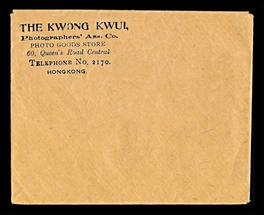 Item no. P2096a (cover)
Type: cover
Country: Hongkong
Date of use: ?
Business stationery (unused cover, front of) used by the company THE KWONG KWUI Photographer’s Ass. Co, photographic store and lab in Hongkong.
Item no. P2096a (cover).jpg