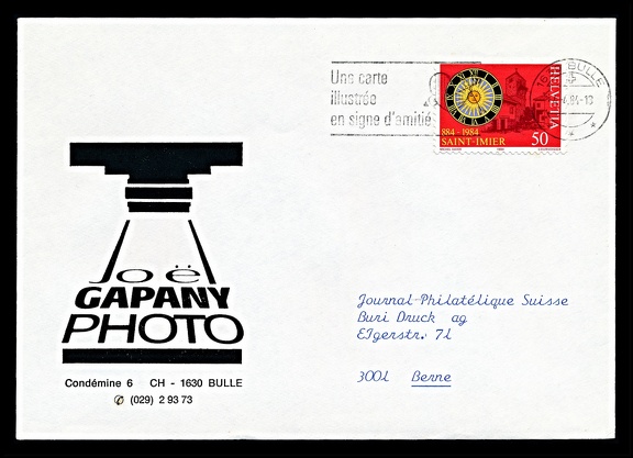 Item no. P2234 (cover)
Type: cover
Country: Switzerland
Date of use: 4 April 1984
Business stationery (cover) used by the company JOËL GAPANY Photo in Bulle (Switzerland), photographic studio. It was in business from early 1960s to 2006. Mr. Gapany’s photographic collection consisting mainly of b/w and color negatives packed in ca. 200 envelopes, was donated to Musée Gruérien in Bulle after ceasing his professional activity.
Item no. P2234 (cover).jpg