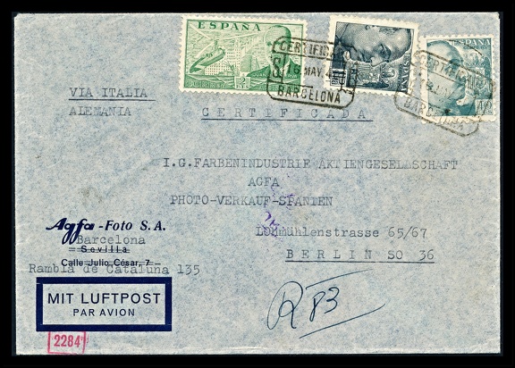 Item no. P2654a (cover)
Type: cover
Country: Spain
Date of use: 16 May 1940
Business stationery (cover, front of) used by the company AGFA-FOTO S. A. in Barcelona (Spain), Spanish branch of German company AGFA, manufacturer of photographic materials and equipment. The cover bears Spanish and German military censorship seal used during WW II.
Item no. P2654a (cover).jpg