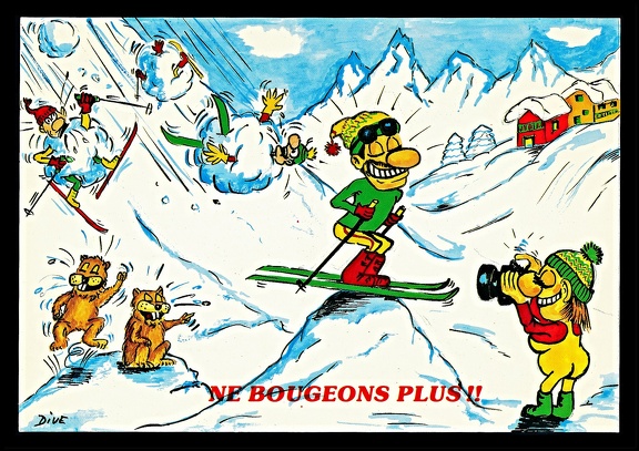 Item no. FP128 (funny postcard)
The caption reads: (in French “Bougeons plus !!”; in English “Don’t move !!”)
Item no. FP128 (funny postcard).jpg