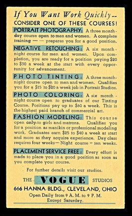 Item no. AP169b (ad postcard)
Type: cover
Country: USA
Date of use: 9 July 1936
Advertising postcard (back of) used by the company VOGUE STUDIOS in Cleveland (Ohio, USA), offering professional courses in photography – portrait photography, negative retouching, photo tinting, photo coloring, fashion modeling.
Item no. AP169b (postcard).jpg